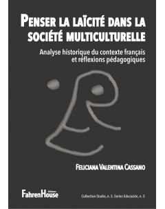 Penser la laïcité dans la société multiculturelle: Analyse historique du contexte français et réflexions pédagogiques