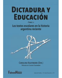Dictadura y Educación: Tomo 3 - Los textos escolares en la historia argentina reciente