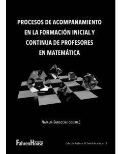 Procesos de acompañamiento en la formación inicial y continua de profesores en matemática