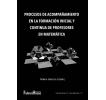 Procesos de acompañamiento en la formación inicial y continua de profesores en matemática