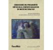 Condiciones del pensamiento crítico en el contexto educativo de inicio del siglo XXI