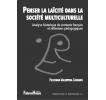 Penser la laïcité dans la société multiculturelle: Analyse historique du contexte français et réflexions pédagogiques